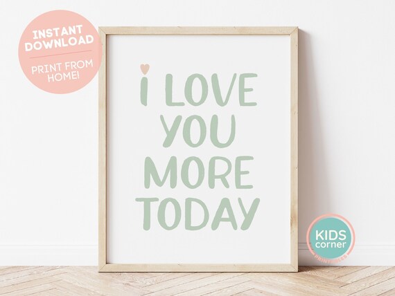 I Love You More Today Sage Green Nursery Love Baby Room Poster