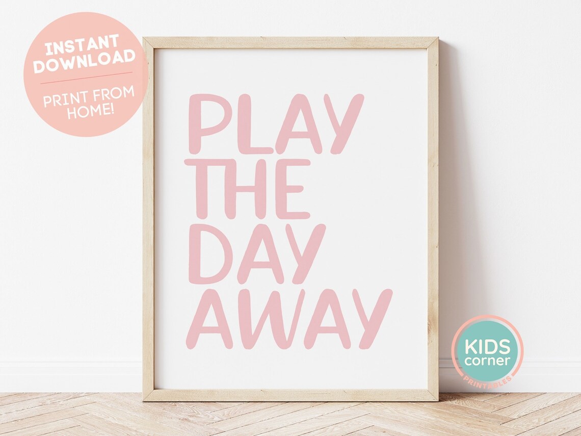 Play The Day Away Pink Nursery Playroom Kids Room Quote Poster
