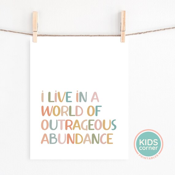 I Live In A World Of Outrageous Abundance Positive Affirmation Print