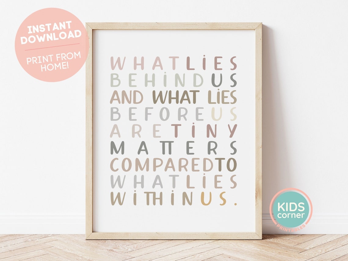What Lies Behind Us Tiny Matters Compared To Within Us Quote Poster