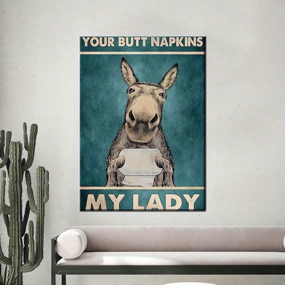 Funny Donkey Bathroom Canvas Art Your Butt Napkins My Lady Poster Rustic Farmhouse Animal Humor Print For Toilet Or Guest