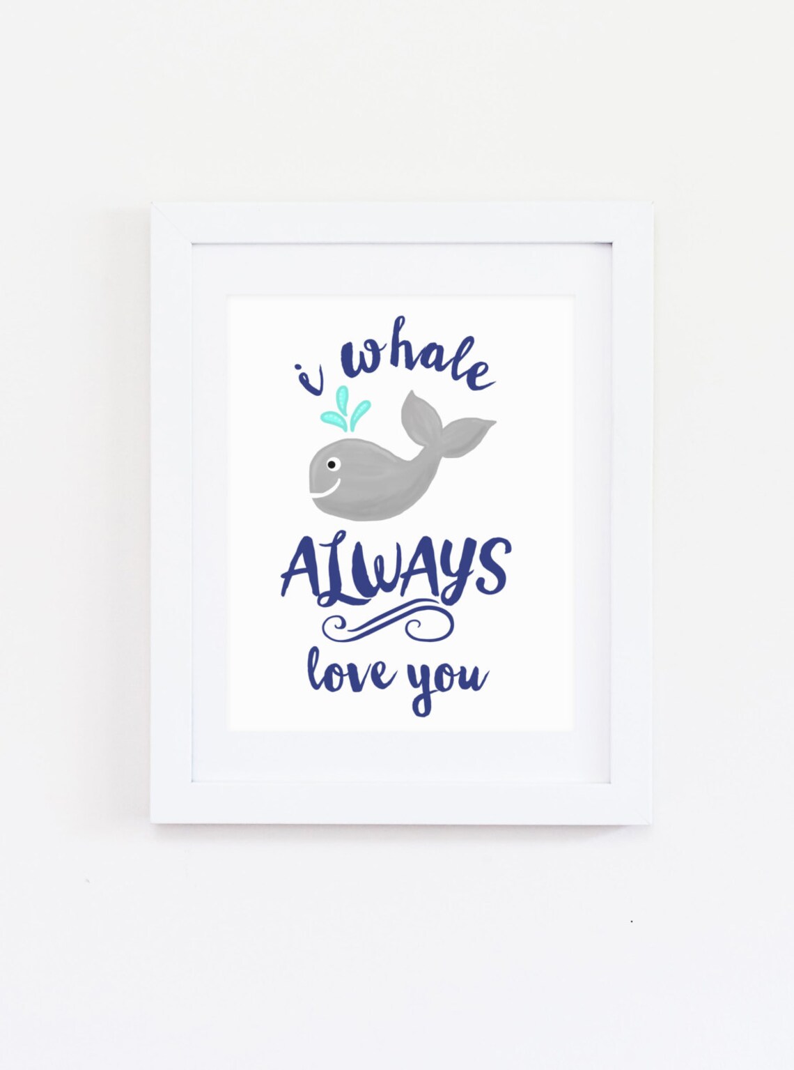 I Whale Always Love You Nursery Anchor Decor Poster