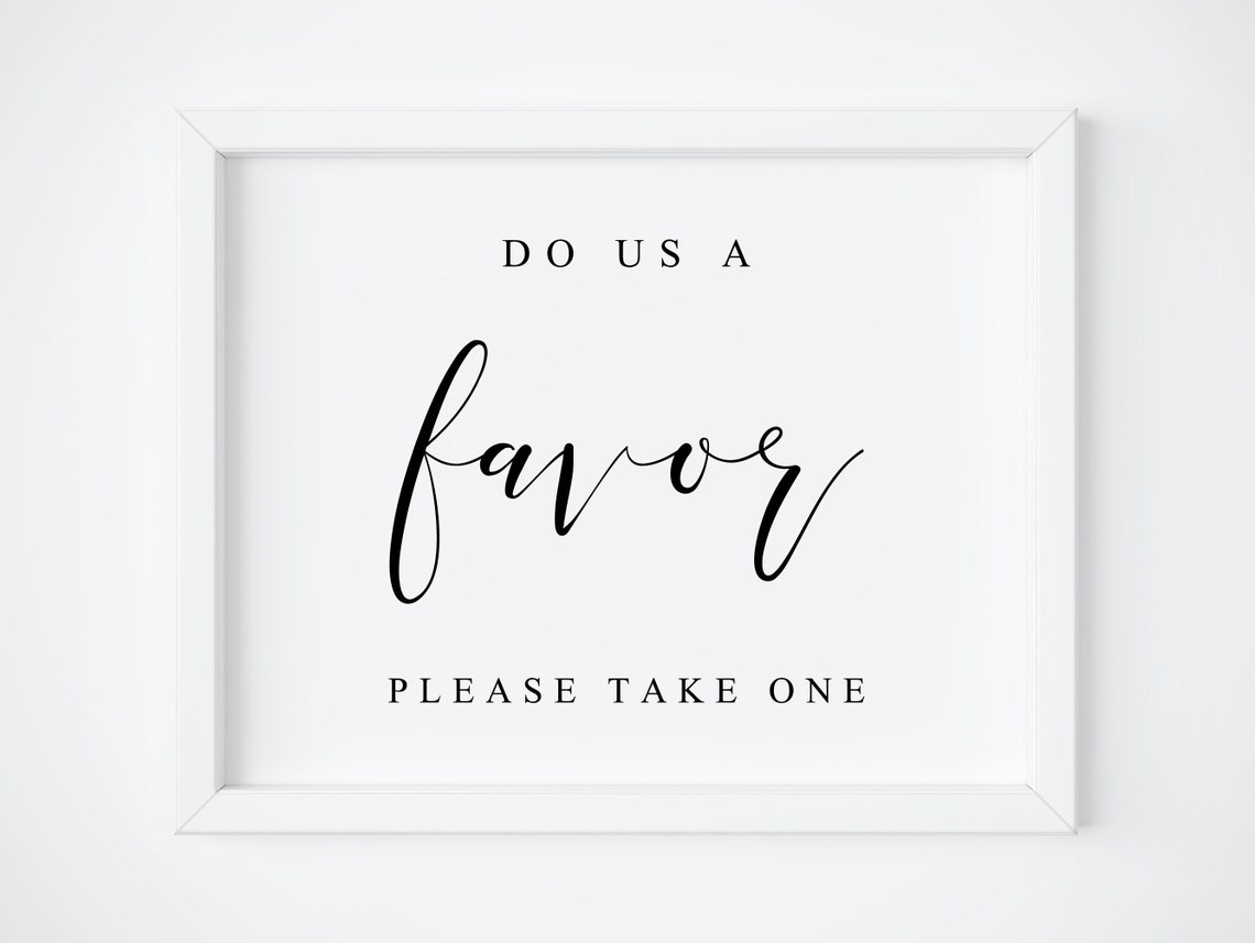 Do Us a Favor Please Take One Wedding Favor Table Sign Poster