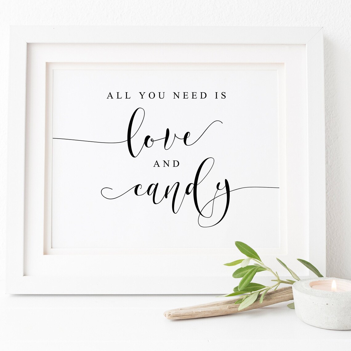 All You Need Is Love And Candy Candy Sign