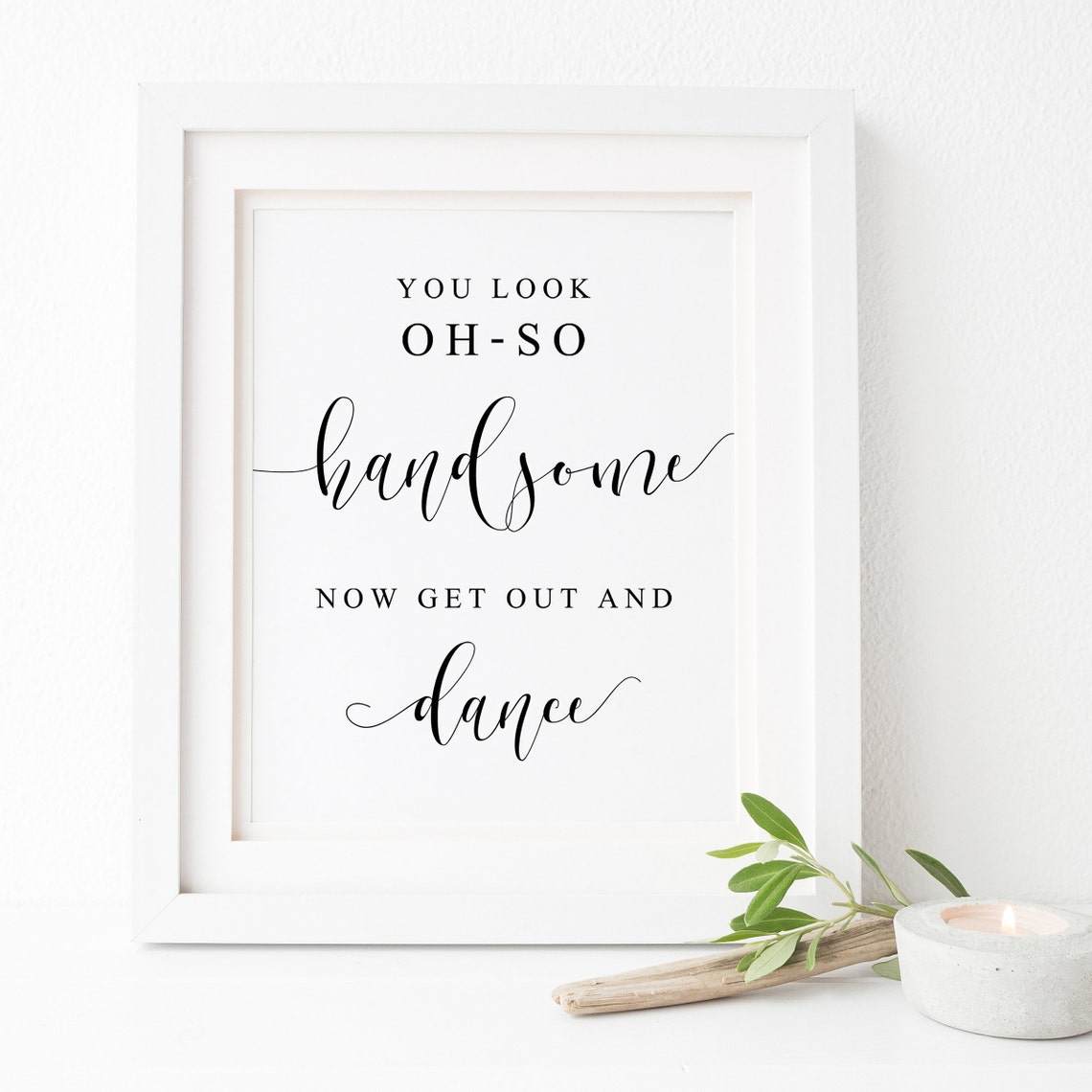You Look Oh-So Handsome Funny Mens Bathroom Wedding Sign Poster