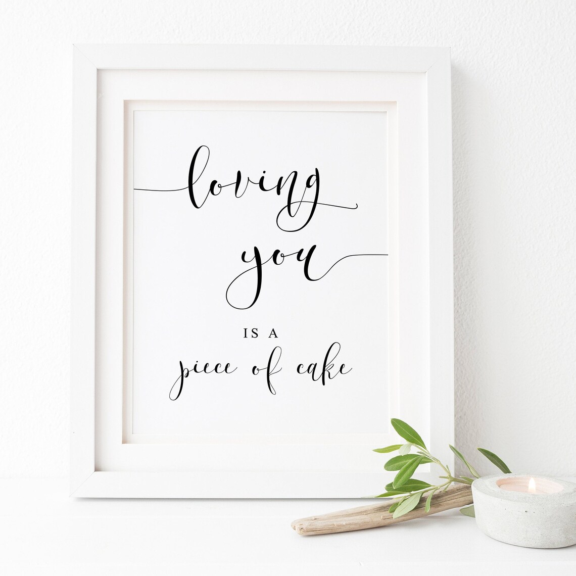 Loving You Is A Piece Of Cake Wedding Sign