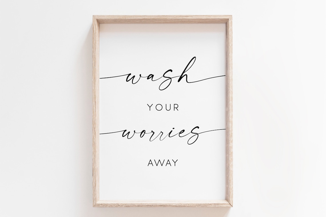 Wash Your Worries Away Bathroom Sign Wall Art