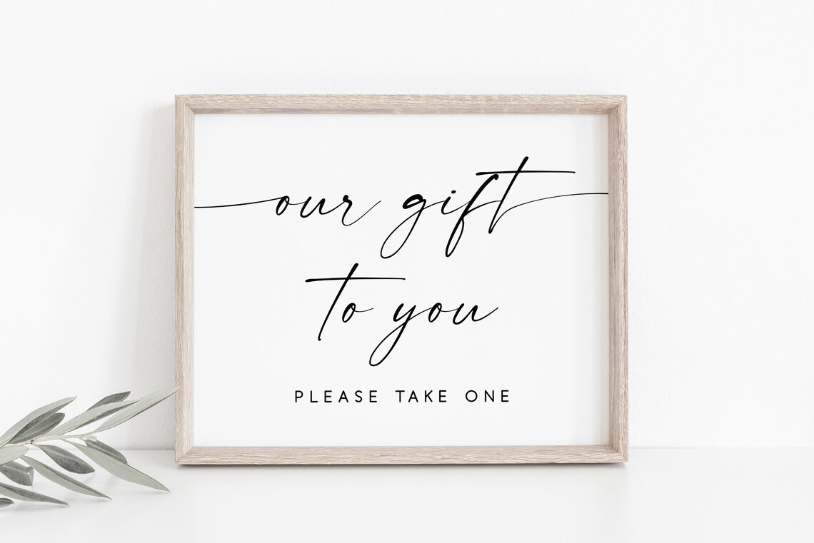 Our Gift To You Please Take One Wedding Favor Table Sign Poster