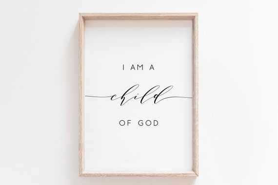 I Am A Child Of God Printable Bible Verse Prints Nursery Wall Decor Nursery Quote Print Christian Prints Poster Prints Art