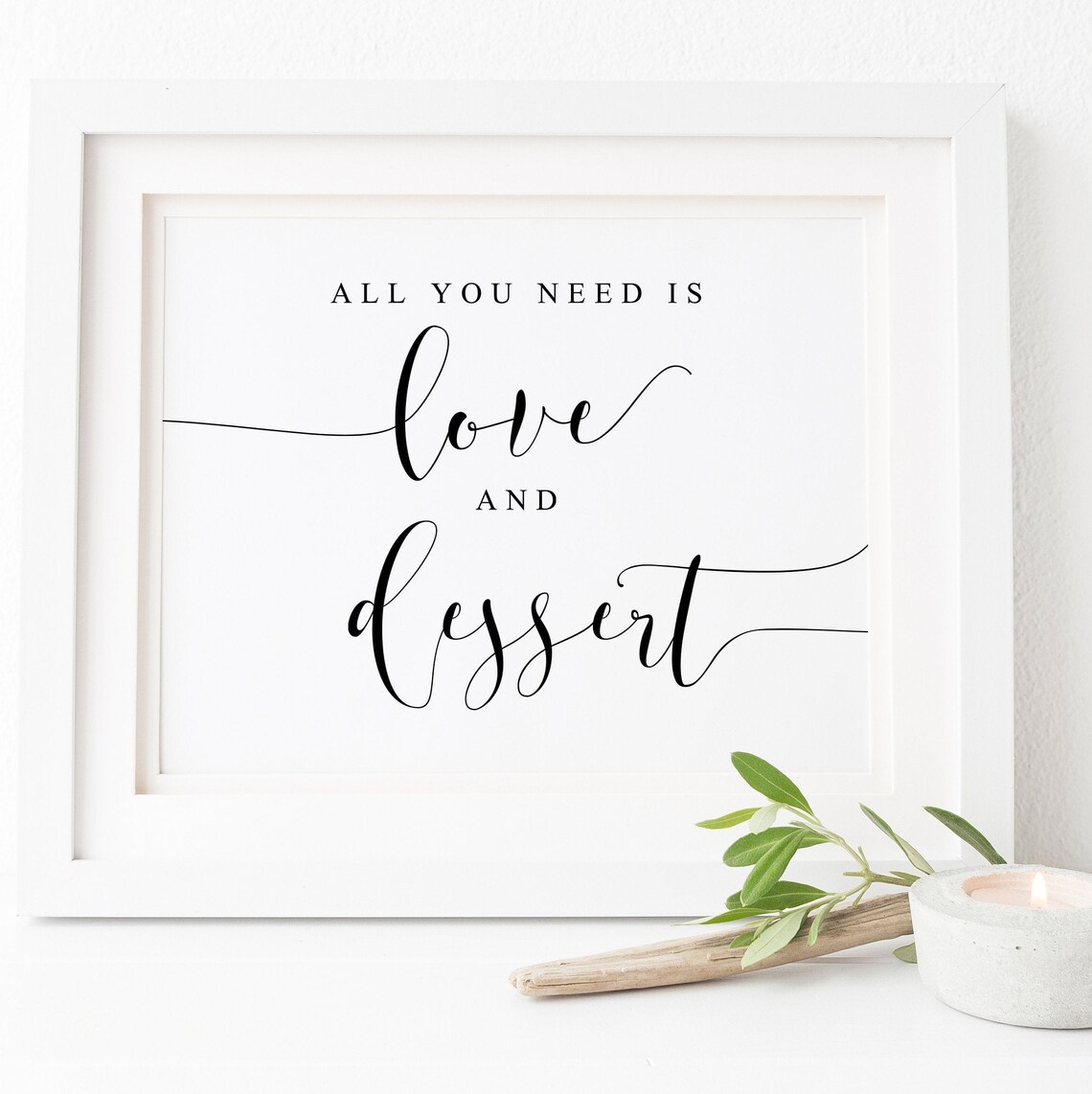 All You Need Is Love And Dessert Sign Art Print
