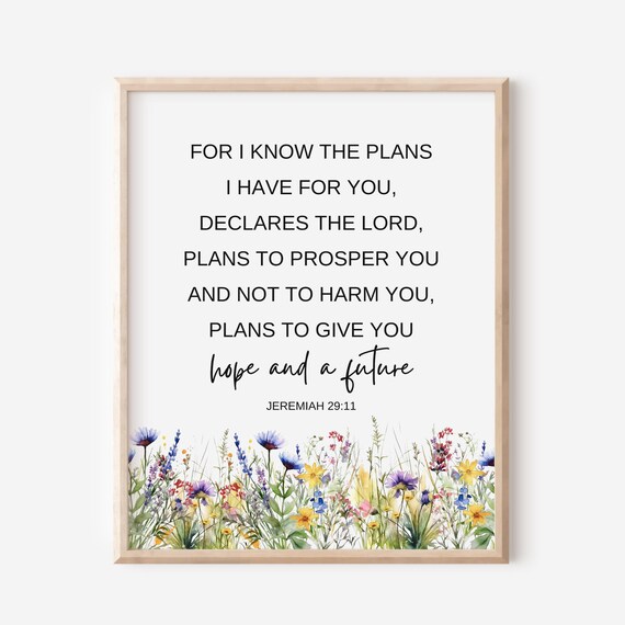 Jeremiah 2911 For I Know The Plans Have You Bible Verse Wall Art Christian Gift Women Scripture Print Watercolor Wildflowers