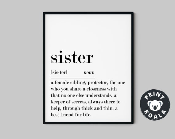 Sister Definition Sister Prints Wall Art Print Sister Gift Gift For Sister Quote Print Definition Print Minimalist Print Family Print