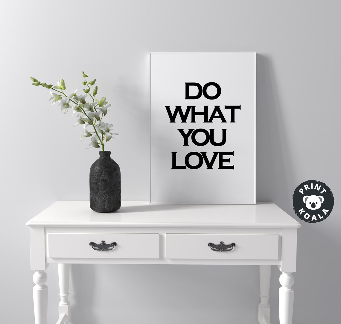 Quote Print Do What You Love Print Quote Large Wall Art Black And White Prints Prints Typography Print Quote - Image 3