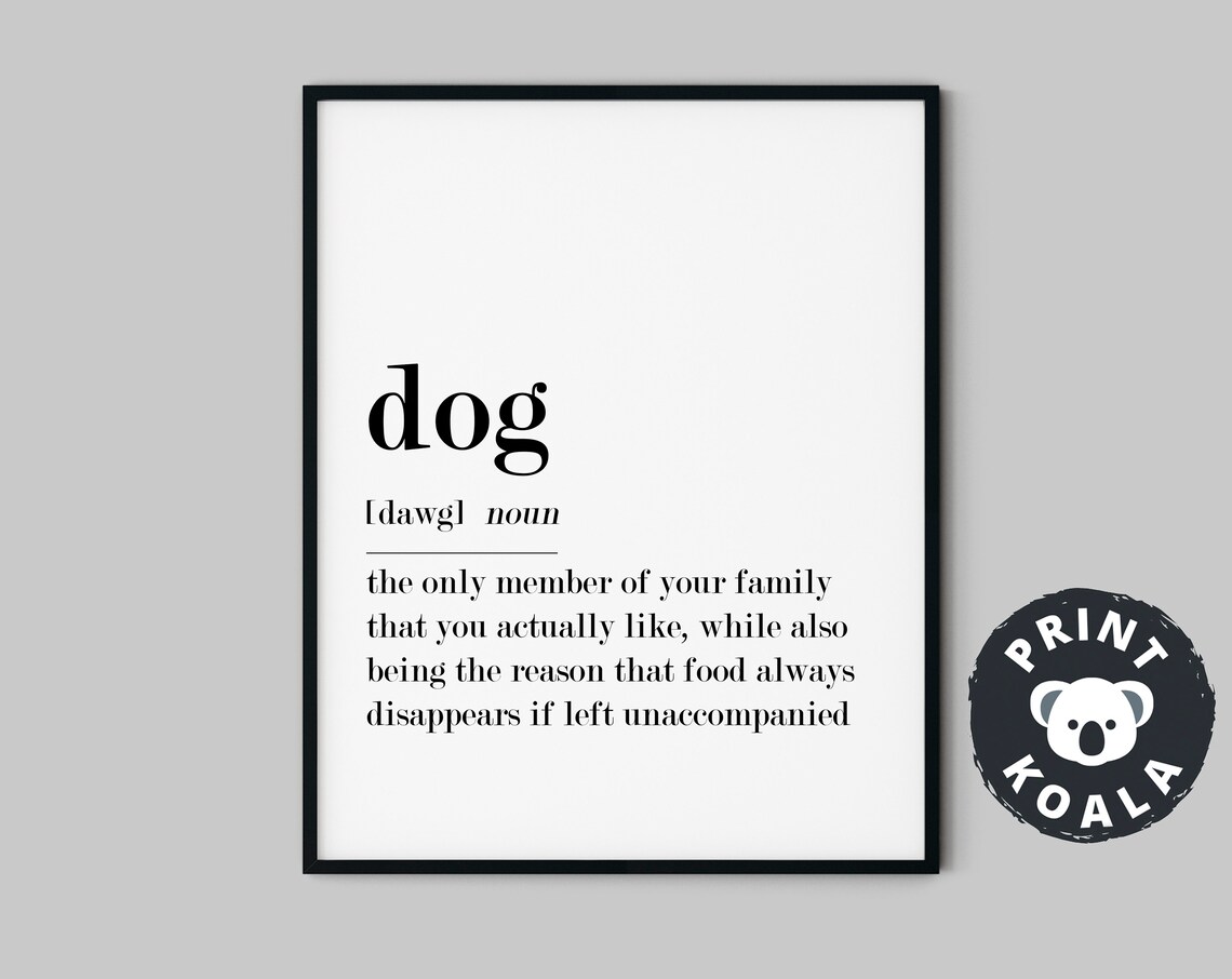 Dog Definition Funny Only Family Member You Actually Like Pet Poster - Image 5