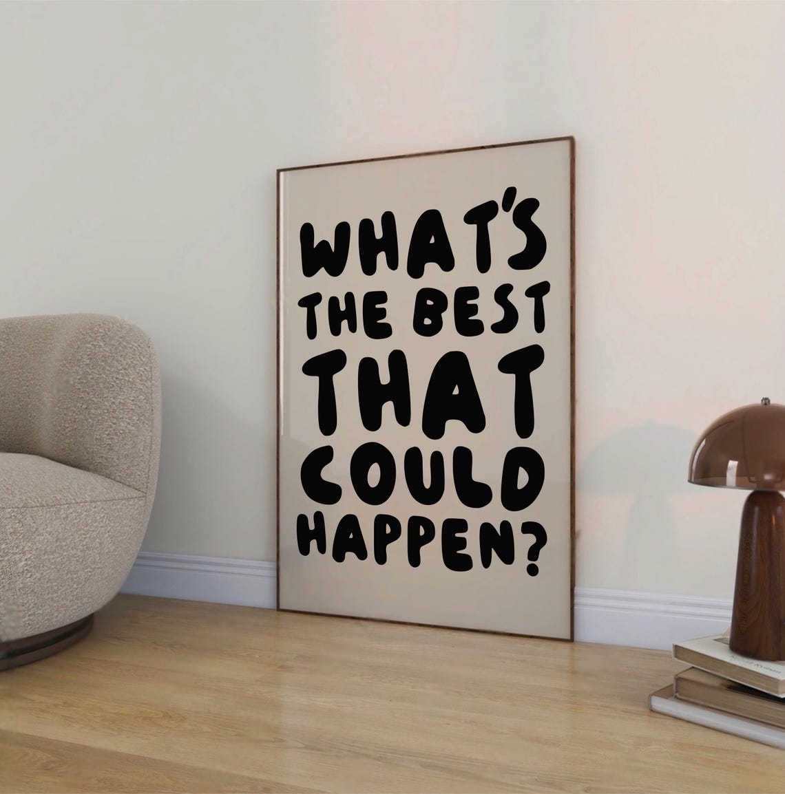 Inspirational What's the Best That Could Happen Typography Poster