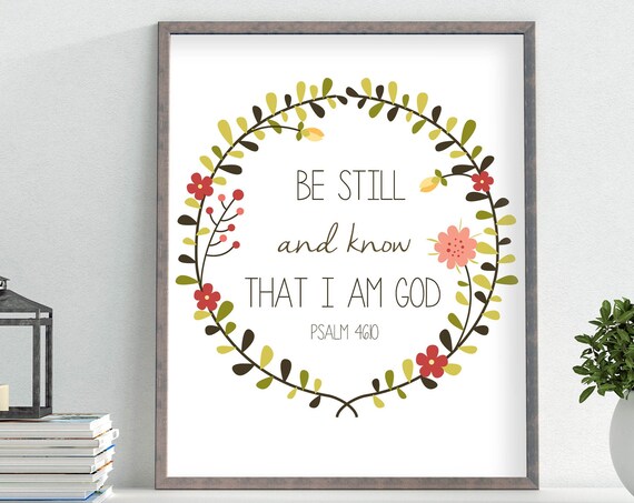 Be Still and Know That I Am God Psalm 46:10 Floral Wreath Wall Poster