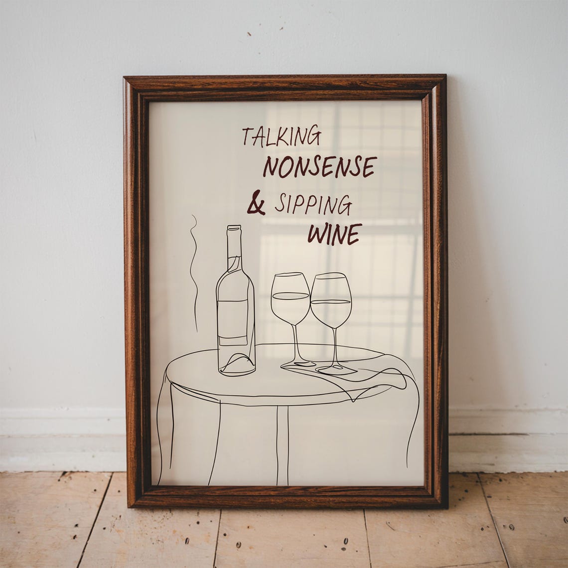 Talking Nonsense Sipping Wine Line Art Quote Kitchen Wall Poster