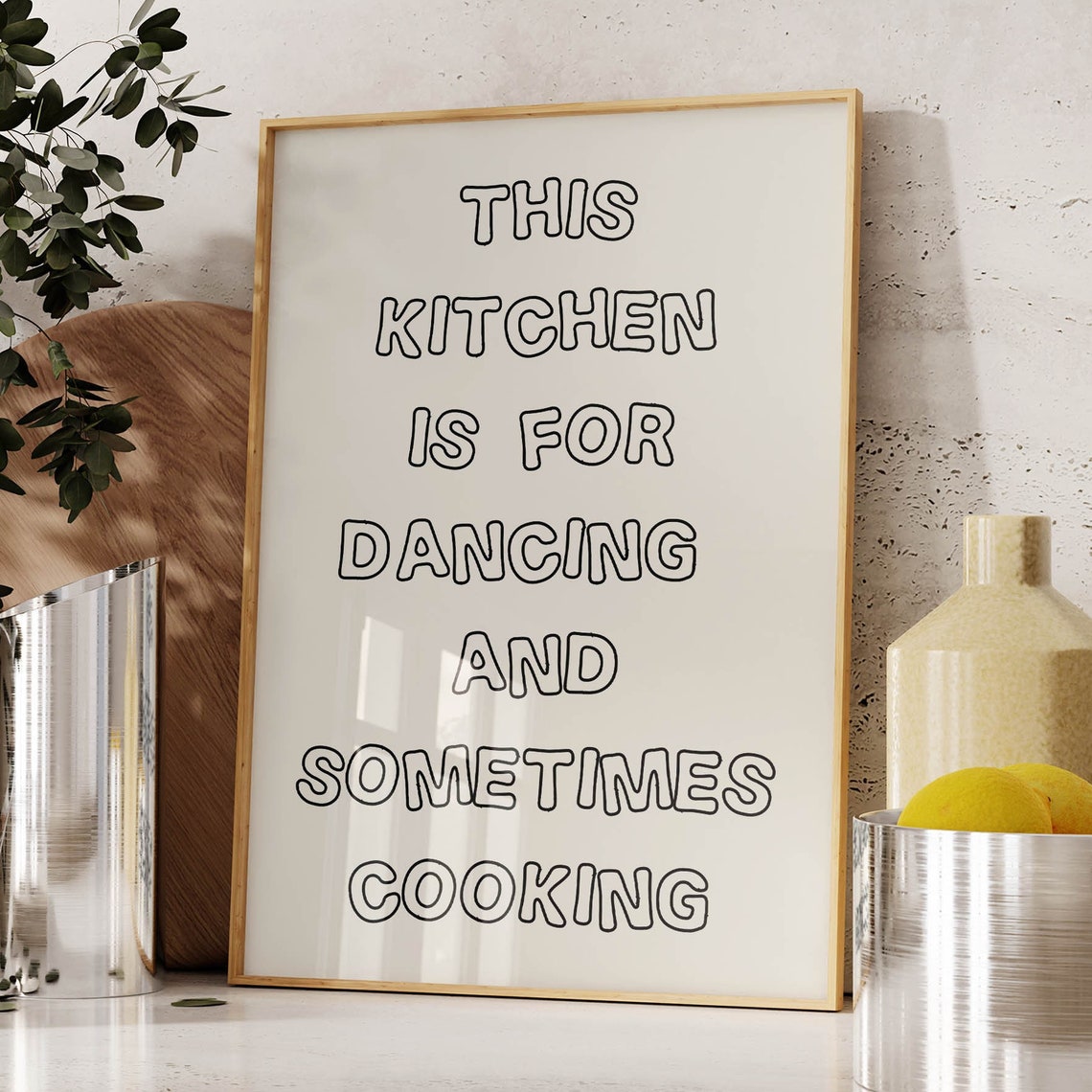 This Kitchen Is for Dancing and Sometimes Cooking Quote Poster
