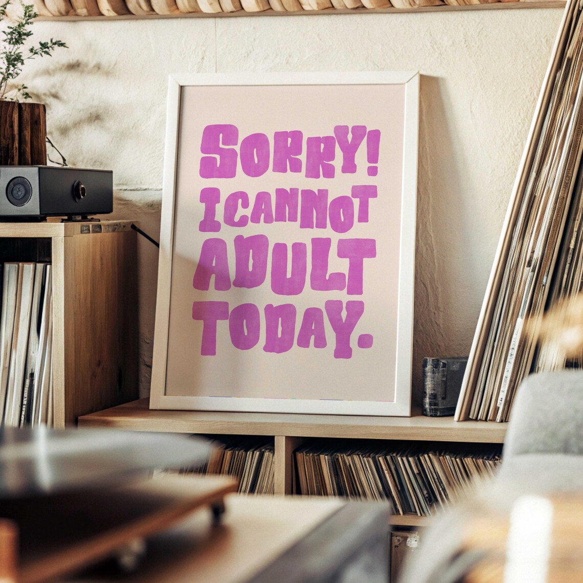 Sorry I Cannot Adult Today Pink Retro Funny Quote Typography Poster