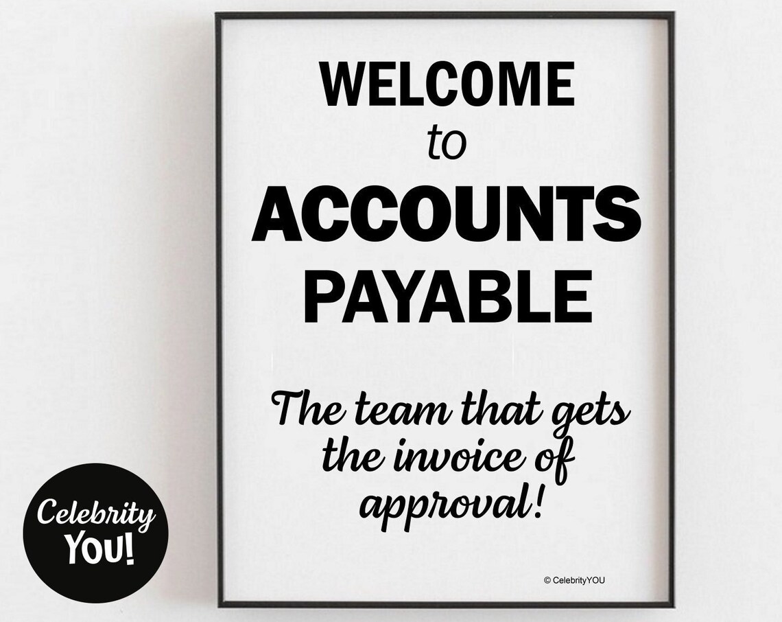 Welcome To Accounts Payable Funny Office Poster Print