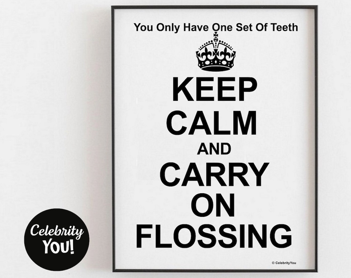 Keep Calm and Carry On Flossing Funny Dental Office Sign Poster