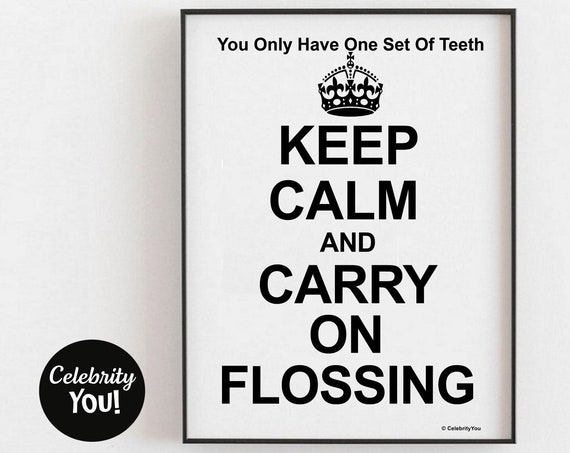 Funny Dental Surgery Sign Keep Calm Flossing Poster Dental Health Slogan Dentistry Quote Decor Instant Dentist Gift