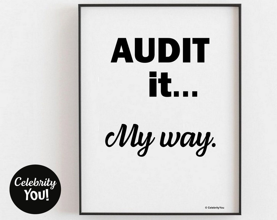 Audit It My Way Funny Auditor Quote Office Humor Poster Gift