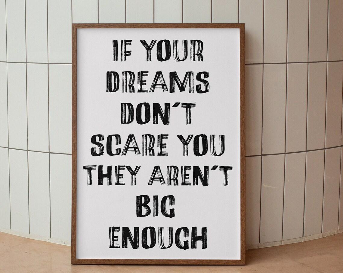 If Your Dreams Don't Scare You Motivational Quote Brush Art Poster