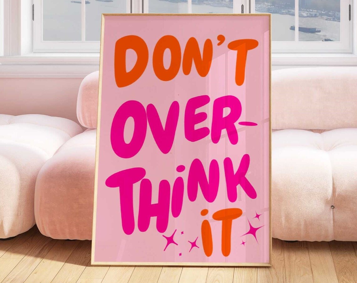 Don't Overthink It Quote Print, Preppy Dorm Decor