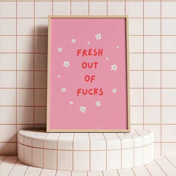 Fresh Out Of Fcks Funny Bathroom Print Quirky Decor Fun Toilet Cute Pink Sassy Wall Art
