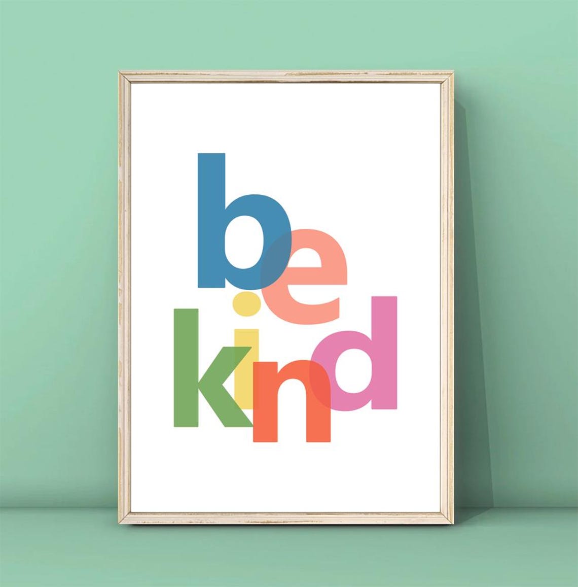 Be Kind Colorful Overlapped Letters Nursery Kids Quote Poster