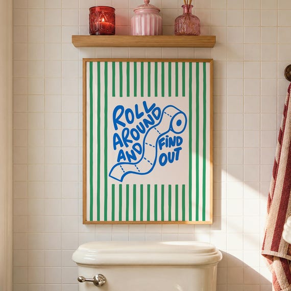 Funny Bathroom Poster Roll Around And Find Out Toilet Print Digital Download