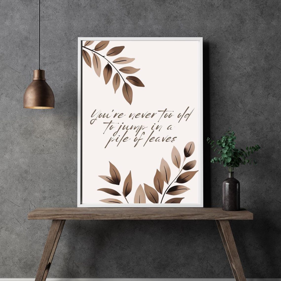 You Are Never Too Old To Jump In A Pile Of Leaves, Quote Poster - Image 4