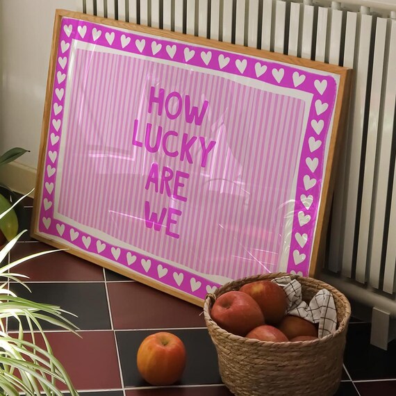 How Lucky Are We Pink Striped Quote Print with White Hearts Border
