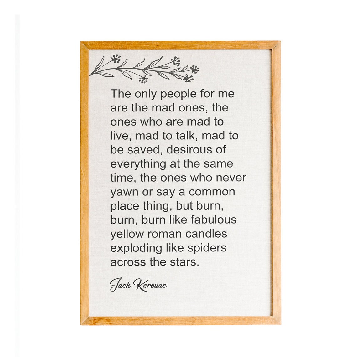 Jack Kerouac The Only People For Me Are The Mad Ones Quote Poster