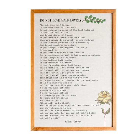 Kahlil Gibran Do Not Love Half Lovers Poem Flower Quote Poster