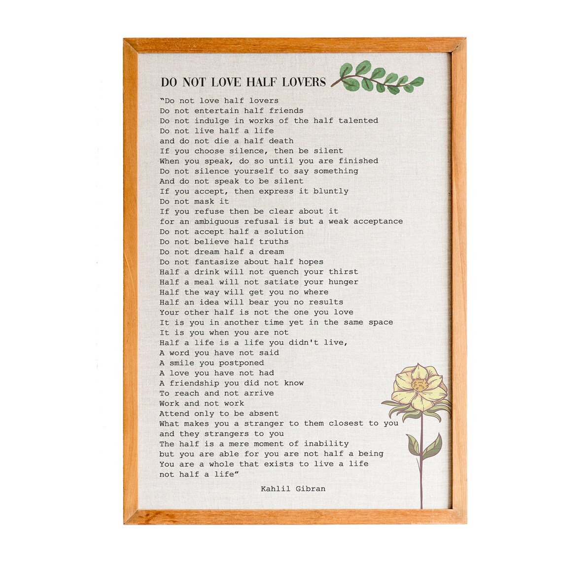 Kahlil Gibran Do Not Love Half Lovers Poem Flower Quote Poster