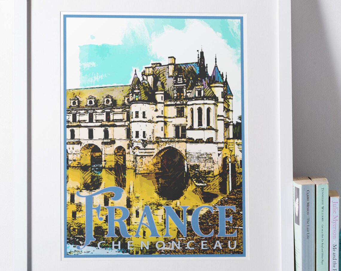 France Chenonceau Castle Loire Valley Bridge Chateau Travel Poster