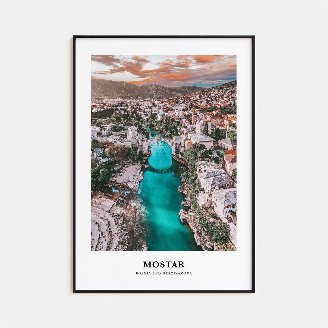 Mostar Bosnia Stari Most Bridge Turquoise Neretva Sunset Poster