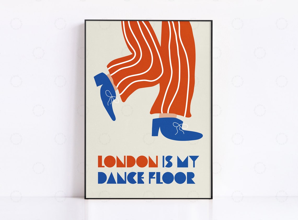 London Is My Dance Floor Retro Typography Poster Dancing Legs Art
