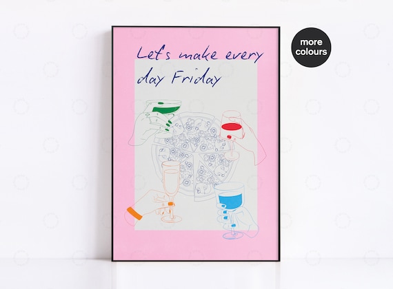 Lets Make Every Day Friday Pizza Cocktails Pink Party Poster