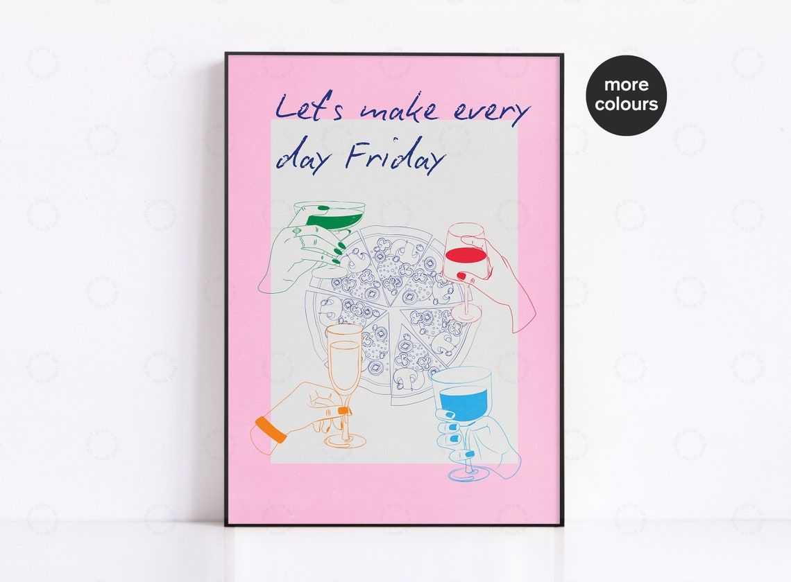 Lets Make Every Day Friday Pizza Cocktails Pink Party Poster