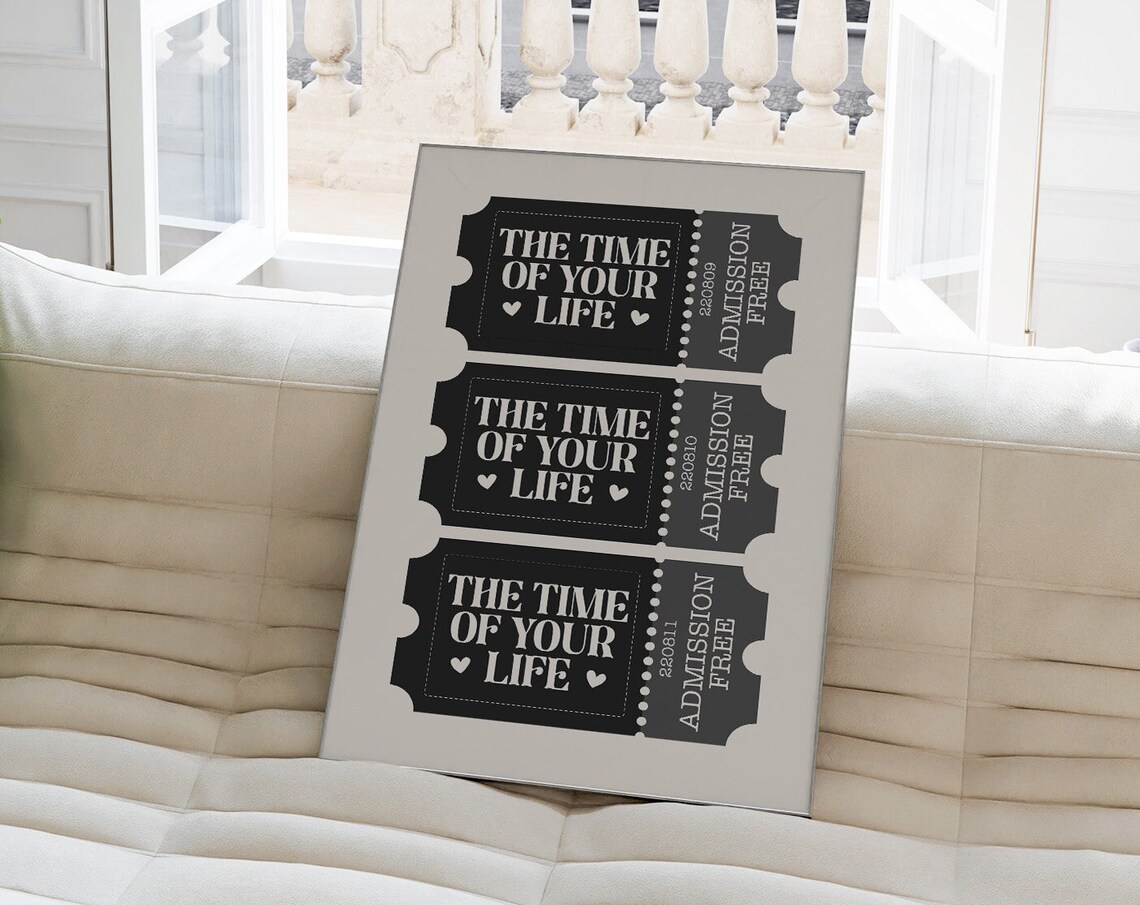 The Time Of Your Life Retro Black Tickets Admission Free Wall Art