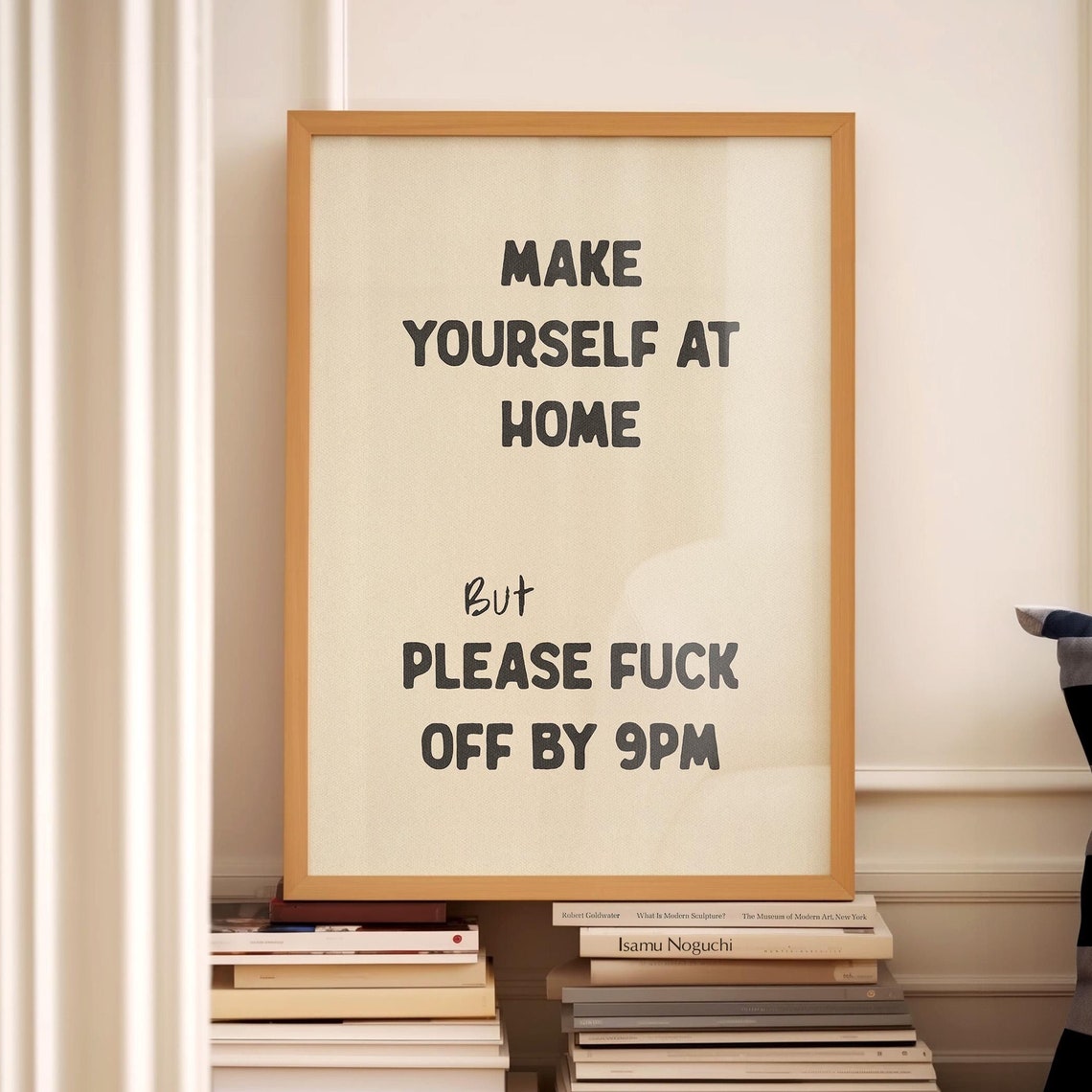 Make Yourself At Home But Please Fuck Off By 9pm Funny Entryway Poster