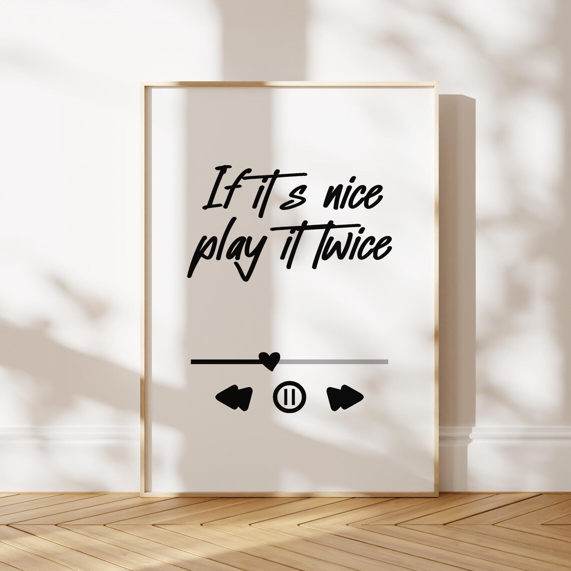 If Its Nice Play It Twice Music Player Typography Quote Poster