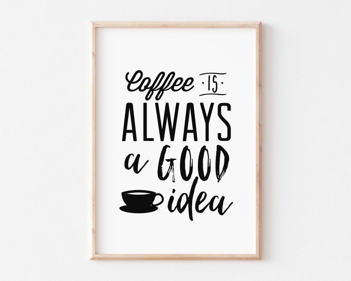 Coffee Is Always A Good Idea Cup Icon Cozy Morning Kitchen Poster - Image 2