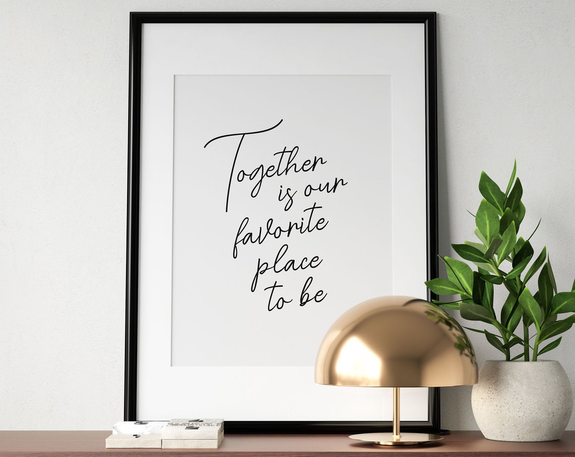 Together Is Our Favorite Place To Be Print Living Room Poster Bedroom Wall Art Inspirational Art Family Quote Instant