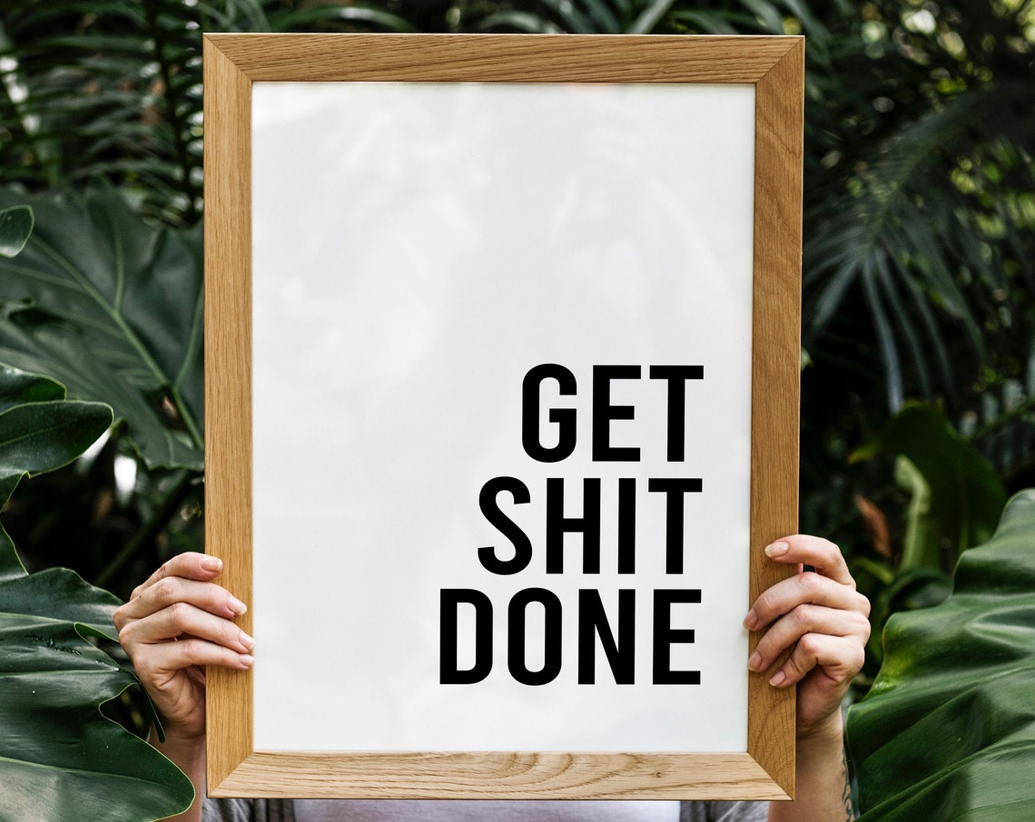 Get Shit Done Bold Motivational Office Typography Quote Poster