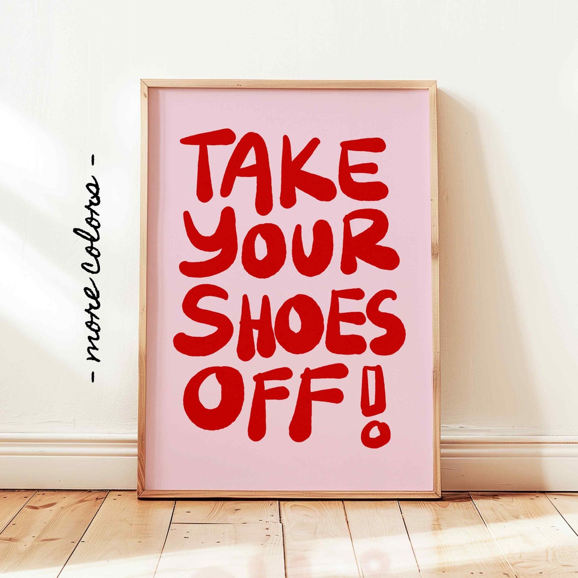 Take Your Shoes Off Red on Pink Bold Hand Lettered Entry Poster
