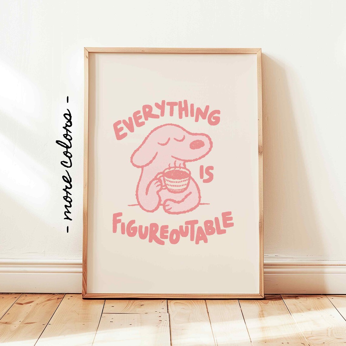 Everything Is Figureoutable Dog Art Print